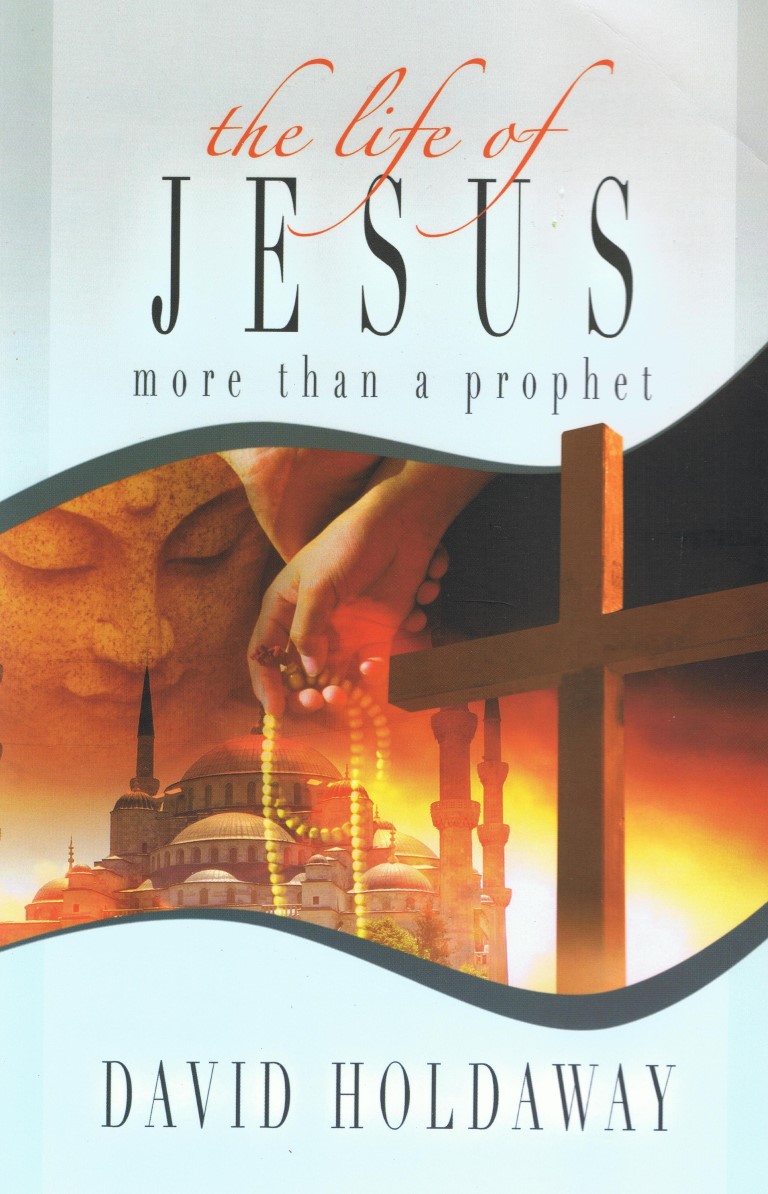 The Life of Jesus More than a Prophet